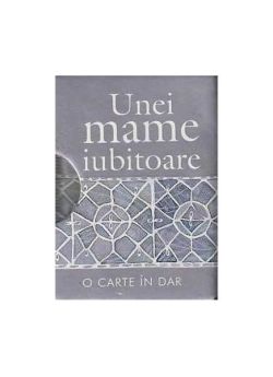 Unei mame iubitoare
