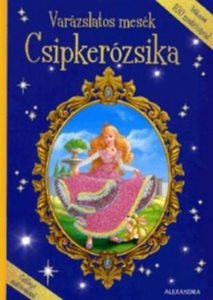 Varazslatos mesek: Csipkerozsika - Tobb mint 100 matricaval