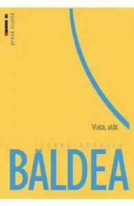 Viata, atat de Ileana Popescu Baldea