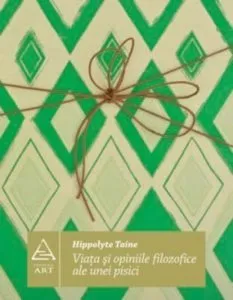 Viata si opiniile filozofice ale unei pisici de Hippolyte Taine