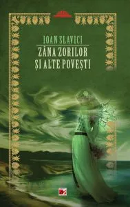 Zana-Zorilor si alte povesti. Editia a II-a de Ioan Slavici