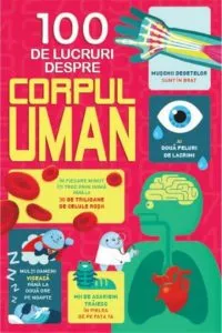 100 De Lucruri Despre Corpul Uman de Minna Lacey
