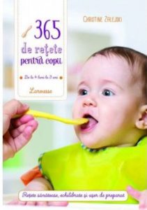 365 de rețete pentru copii: de la 4 luni la 3 ani