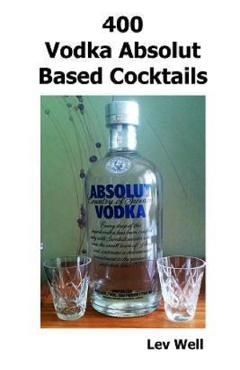 400 Vodka Absolut Based Cocktails