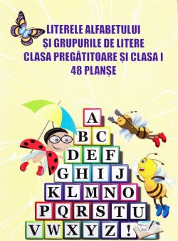 48 Planse: Literele alfabetului si grupurile de litere - Clasa pregatitoareClasa 1