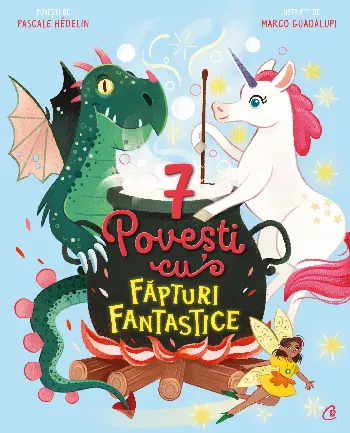7 Povești cu făpturi fantastice de Pascale Hedelin