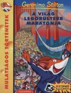 A vilag legorultebb maratonja de Geronimo Stilton