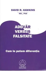 Adevar versus falsitate de David R. Hawkins