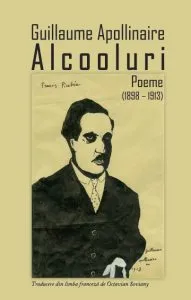 Alcooluri de Guillaume Apollinaire
