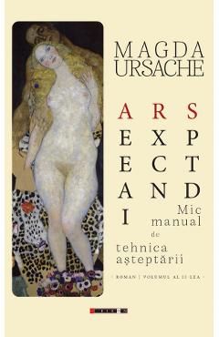 Ars expectandi. Mic manual de tehnica asteptarii Vol.2