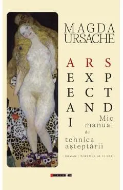 Ars expectandi. Mic manual de tehnica asteptarii Vol.2 de Magda Ursache