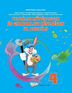 Arte vizuale și abilități practice pentru clasa a IV-a - Manual în limba maghiară de Claudia-Daniela Negritoiu