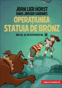 Biroul de investigatii nr. 2. Operatiunea Statuia de bronz (editie cartonata) de Jorn Lier Horst