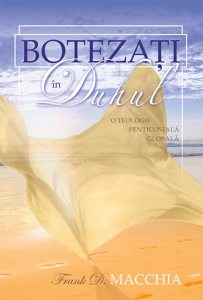 Botezati in Duhul - O teologie penticostala globala