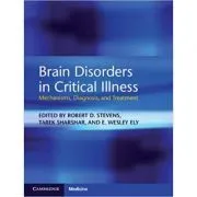 Brain Disorders in Critical Illness: Mechanisms, Diagnosis, and Treatment de Robert D. Stevens