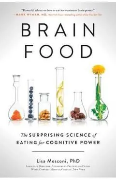 Brain Food: The Surprising Science of Eating for Cognitive Power de Lisa Mosconi