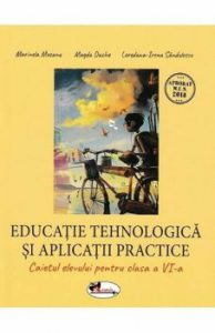 Caiet de educatie tehnologica si aplicatii practice, clasa a VI-a