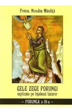 Cele Zece Porunci Explicate Pe Intelesul Tuturor: Porunca A IiI-A