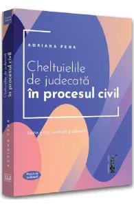 Cheltuielile de judecata in procesul civil de Adriana Pena