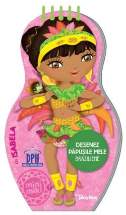 Desenez papusile mele - Braziliene - cu Isabela