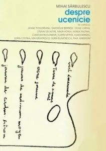 Despre ucenicie de Mihai Sarbulescu