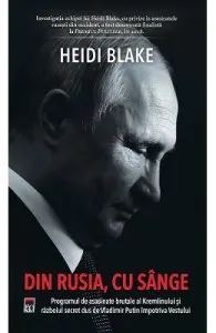 Din Rusia, cu sange de Heidi Blake