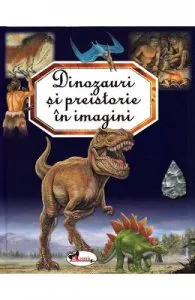 Dinozauri si preistorie in imagini de Emilie Beaumont