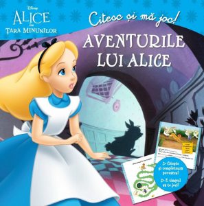 Disney. Citesc si ma joc. Alice In Tara Minunilor. Aventurile lui Alice