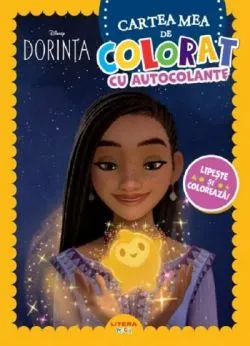 Disney: Dorinta. Cartea mea de colorat cu autocolante de Anonim