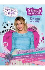 Disney Violetta de Traiasca muzica! 30 de plande de activitati