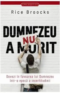 Dumnezeu nu a murit de Rice Broocks
