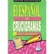 EL ESPANOL EN CRUCIGRAMAS 1 Edicion fotocopiable de Francisca Cardenas Bernal