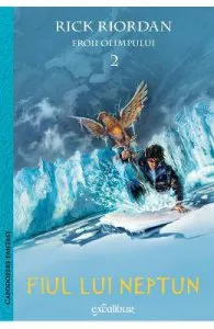 Eroii Olimpului 2: Fiul lui Neptun de Rick Riordan