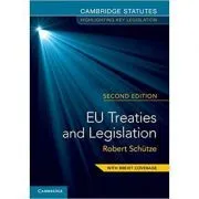EU Treaties and Legislation de Robert Schutze