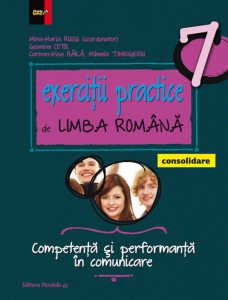 Exercitii practice de limba romana. Competenta si performanta in comunicare pentru clasa a VII-a