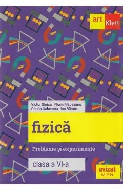 Fizica - Clasa 6 - Probleme si experimente de Forin Macesanu