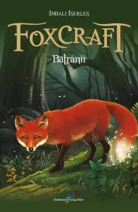Foxcraft. Bătrânii (vol. 2) de Inbali Iserles