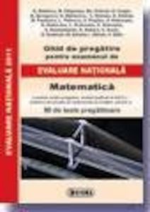 Ghid de pregatire pentru examenul de evaluare nationala 2011. Matematica