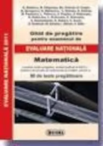 Ghid de pregatire pentru examenul de evaluare nationala 2011. Matematica