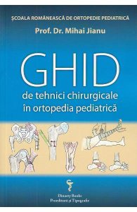 Ghid de tehnici chirurgicale in ortopedia pediatrica