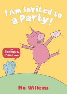 I Am Invited to a Party! de Mo Willems