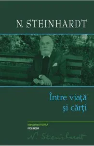 Intre viata si carti de Nicolae Steinhardt
