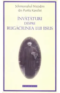 Invataturi Despre Rugaciunea Lui Iisus de Nicodim din Pustia Karuliei