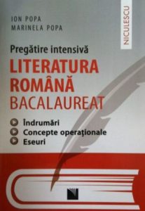 Literatura romana bacalaureat - pregatire intensiva - indrumari, concepte operationale, eseuri