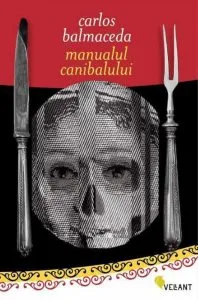 Manualul canibalului de Carlos Balmaceda