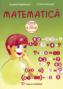 Matematica. Clasa a III-a. Exercitii si probleme