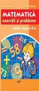 Matematica. Exercitii si probleme pentru clasa a II-a de Mihail Rosu
