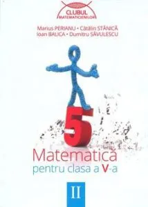 Matematica pentru clasa a V-a, Semestrul 2 - Editia 2014 de Catalin Stanica