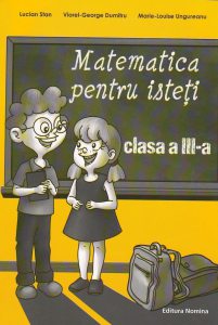 Matematica pentru isteti. Ne pregatim pentru concursurile scolare clasa a III-a