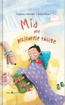 Mia are picioarele racite de Stephanie Schneider